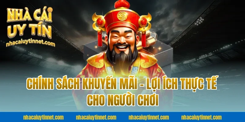 Chính Sách Khuyến Mãi – Lợi Ích Thực Tế Cho Người Chơi