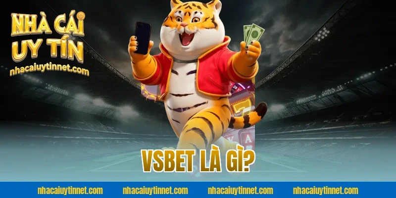 VSbet Là Gì?